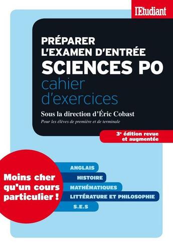 Couverture du livre « Préparer l'examen d'entrée sciences po - Cahier d'exercices - 3ed revue et augmentée » de Eric Cobast aux éditions Epagine