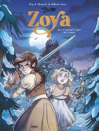 Couverture du livre « Zoya ; quand le grand crique me croque » de Pog et Moon et Juliette Vaast aux éditions Jungle