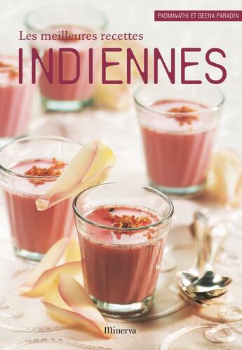 Couverture du livre « Les meilleures recettes indiennes » de Padmavathi Paradin et Beena Paradin aux éditions Minerva