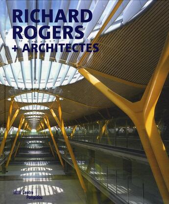 Couverture du livre « Richard Rogers + architectes » de Olivier Cinqualbre aux éditions Centre Pompidou