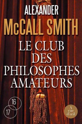 Couverture du livre « Le club des philosophes amateurs » de Alexander Mccall Smith aux éditions A Vue D'oeil