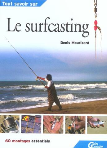 Couverture du livre « Tout savoir sur le surfcasting » de Denis Mourizard aux éditions Lariviere