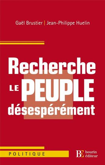 Couverture du livre « Recherche le peuple désespérément » de Jean-Philippe Huelin et Gael Brustier aux éditions Les Peregrines