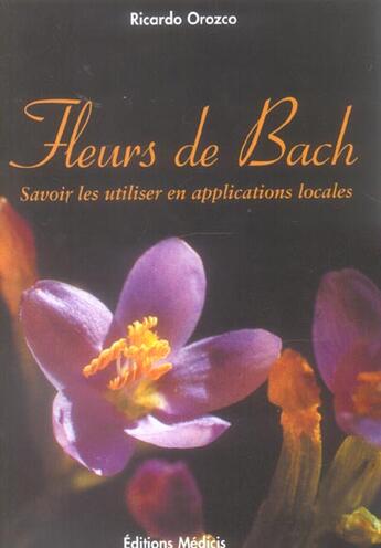 Couverture du livre « Les fleurs de bach - manuel d'application locale » de  aux éditions Medicis