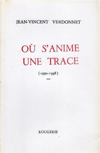 Couverture du livre « Ou s'anime une trace t4 » de J-Vincent Verdonnet aux éditions Rougerie