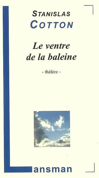 Couverture du livre « Le ventre de la baleine » de Cotton aux éditions Lansman