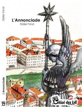 Couverture du livre « L'Annonciade » de Didier Fond aux éditions Chloe Des Lys