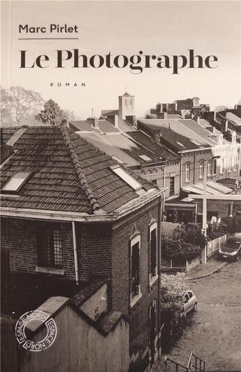 Couverture du livre « Le photographe » de Marc Pirlet aux éditions Espace Nord