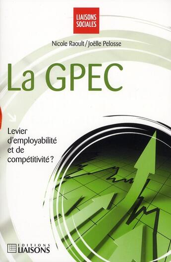 Couverture du livre « La GPEC » de Joelle Pelosse et Nicole Raoult aux éditions Liaisons