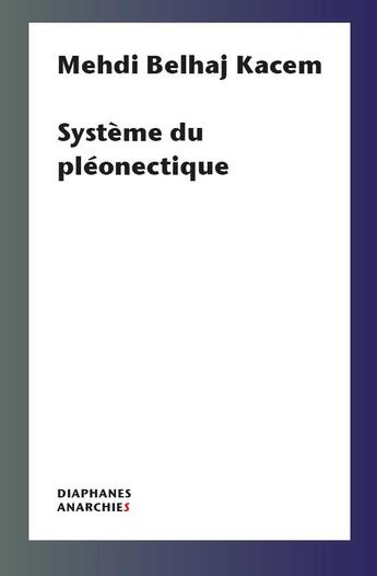 Couverture du livre « Système du pléonectique » de Mehdi Belhaj Kacem aux éditions Diaphanes