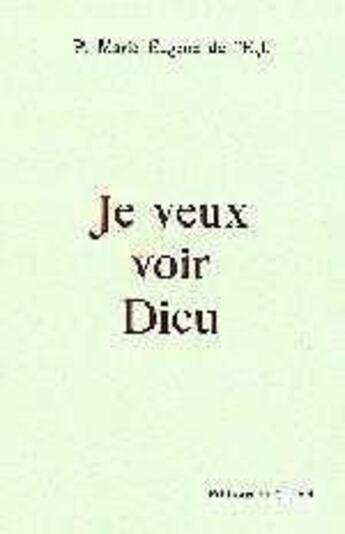 Couverture du livre « Je veux voir Dieu » de Marie Eugene De aux éditions Carmel