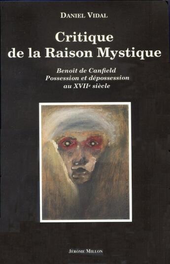 Couverture du livre « Critique de la raison mystique » de Daniel Vidal aux éditions Millon