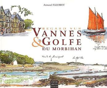 Couverture du livre « Regards sur vannes et le golfe ecrivain » de Armand Fleuriot aux éditions Coiffard