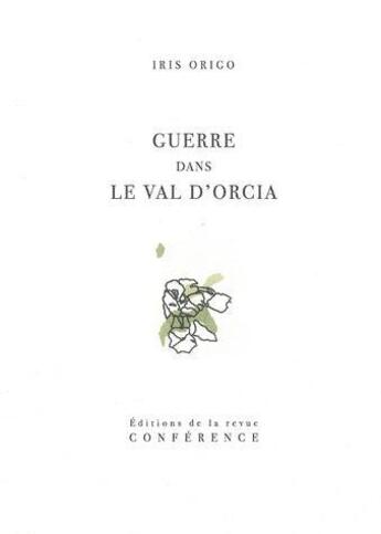 Couverture du livre « Guerre dans le Val d'Orcia » de Iris Origo aux éditions Conference