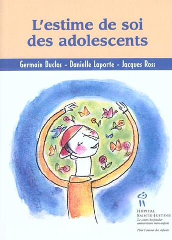 Couverture du livre « L'estime de soi des adolescents » de Germain Duclos et Danielle Laporte et Jacques Ross aux éditions Sainte Justine