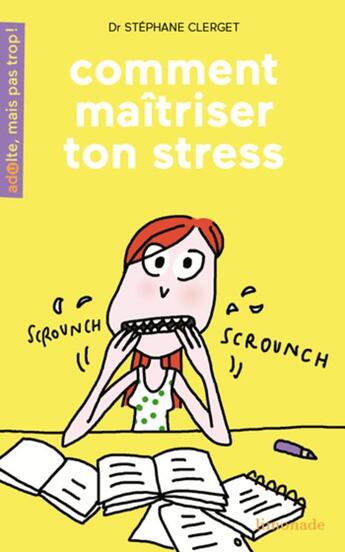 Couverture du livre « Comment maîtriser ton stress ? » de Soledad Bravi et Stephane Clerget aux éditions Limonade