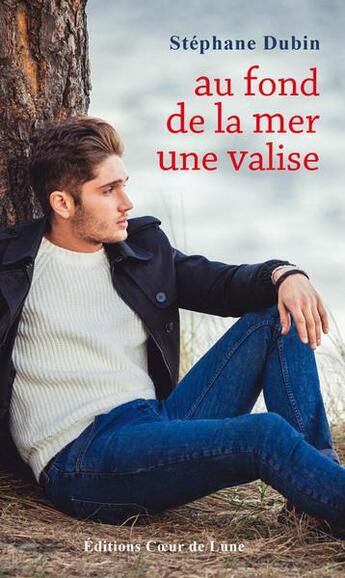 Couverture du livre « Au fond de la mer une valise » de Dubin Stephane aux éditions Coeur De Lune