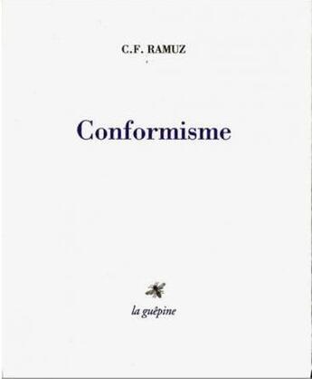 Couverture du livre « Conformisme » de Charles-Ferdinand Ramuz aux éditions La Guepine