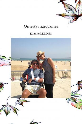 Couverture du livre « Omerta marocaines » de Etienne Lelong aux éditions Thebookedition.com