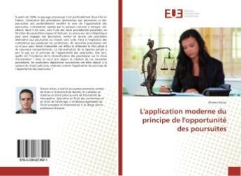 Couverture du livre « L'application moderne du principe de l'opportunite des poursuites » de Airiau Steven aux éditions Editions Universitaires Europeennes