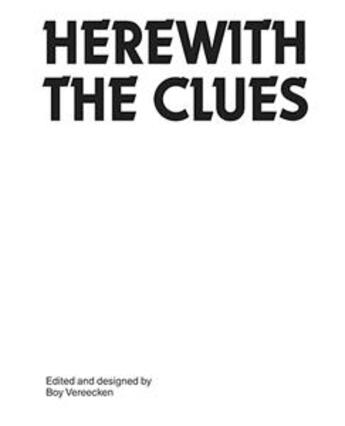 Couverture du livre « Herewith the clues » de  aux éditions Sternberg Press