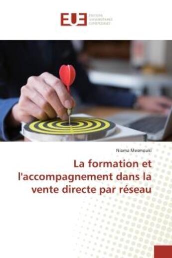 Couverture du livre « La formation et l'accompagnement dans la vente directe par reseau » de Mesmouki Niama aux éditions Editions Universitaires Europeennes