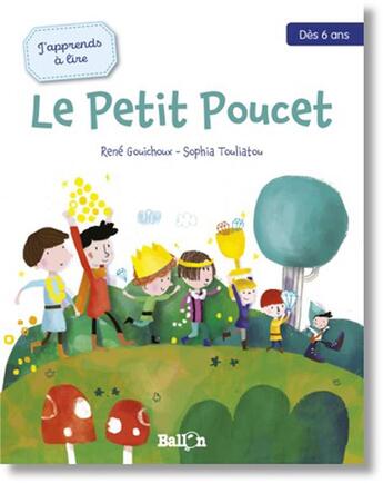 Couverture du livre « J'apprends à lire ; le Petit Poucet » de Rene Gouichoux et Sophia Touliatou aux éditions Le Ballon