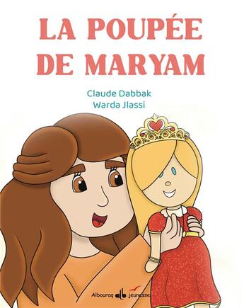 Couverture du livre « La poupée de Maryam » de Claude Dabbak et Warda Jlassi aux éditions Albouraq