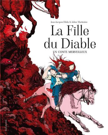 Couverture du livre « La fille du diable : un conte merveilleux » de Julien Martiniere et Jean-Jacques Fdida aux éditions Seuil Jeunesse