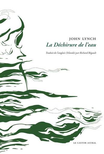 Couverture du livre « La déchirure de l'eau » de John Lynch aux éditions Castor Astral