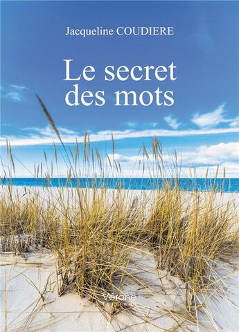 Couverture du livre « Le secret des mots » de Jacqueline Coudiere aux éditions Verone