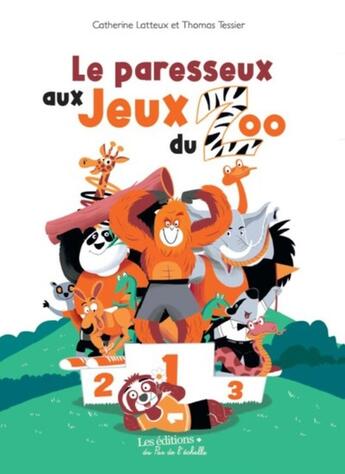 Couverture du livre « Le paresseux aux jeux du zoo » de Latteux/Tessier aux éditions Pemf