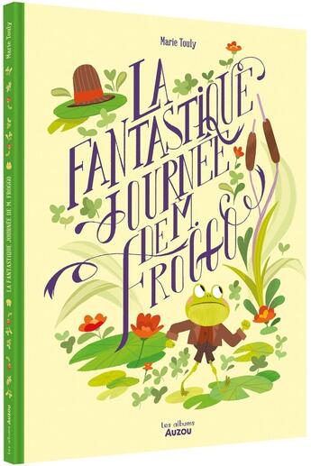 Couverture du livre « La fantastique journee de M. Froggo » de Marie Touly aux éditions Auzou