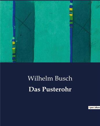 Couverture du livre « Das Pusterohr » de Wilhelm Busch aux éditions Culturea