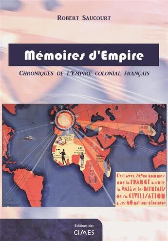 Couverture du livre « Memoires d'empire » de Saucourt Robert aux éditions Editions Des Cimes