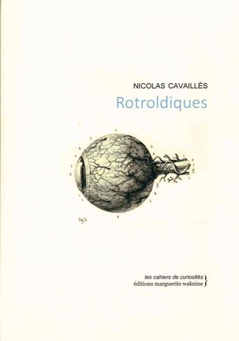 Couverture du livre « Rotroldiques » de Nicolas Cavailles aux éditions Marguerite Waknine