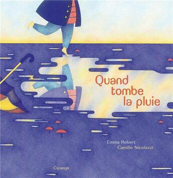 Couverture du livre « Quand tombe la pluie » de Emma Robert aux éditions Cipango