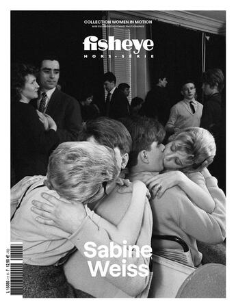 Couverture du livre « Fisheye hs n 11 : women in motion kering - sabine weiss - novembre 2022 » de Sabine Weiss aux éditions Be Contents