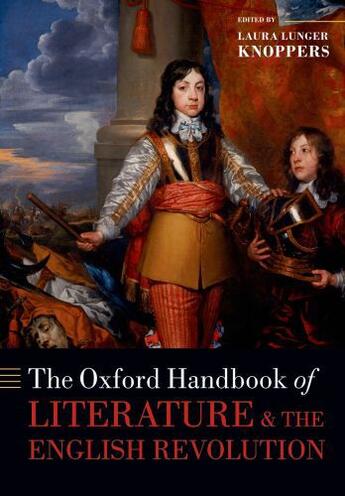 Couverture du livre « The Oxford Handbook of Literature and the English Revolution » de Laura Lunger Knoppers aux éditions Oup Oxford