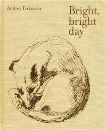 Couverture du livre « Bright bright day » de Tarkovsky Andrey aux éditions Thames & Hudson