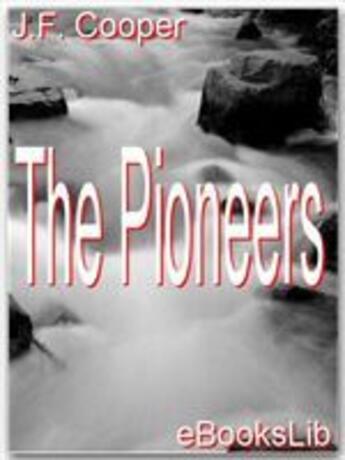 Couverture du livre « The pioneers » de James Fenimore Cooper aux éditions Ebookslib