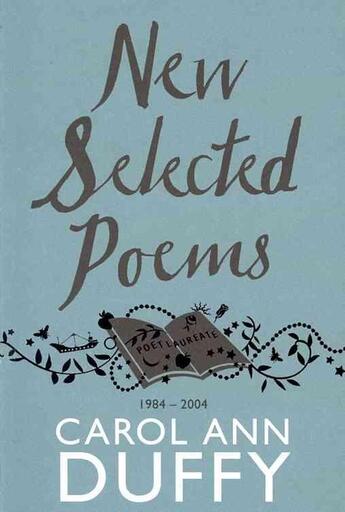 Couverture du livre « NEW SELECTED POEMS - 1984-2004 » de Carol Ann Duffy aux éditions Picador Uk