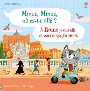 Couverture du livre « Minou, Minou, où-es tu allé ? : à Rome je suis allé, et voici ce que j'ai visité » de Dan Taylor et Russell Punter aux éditions Usborne