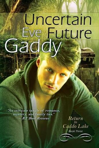 Couverture du livre « Uncertain future » de Eve Gaddy aux éditions Bellebooks