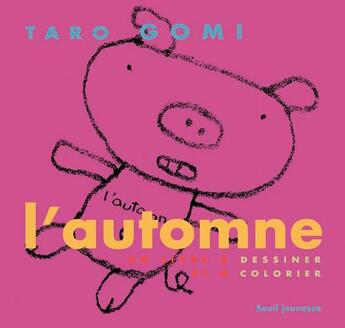 Couverture du livre « L'automne ; un livre à dessiner et à colorier » de Taro Gomi aux éditions Seuil Jeunesse