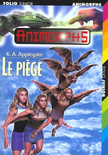 Couverture du livre « Animorphs t.17 ; le piège » de K.A. Applegate aux éditions Gallimard-jeunesse