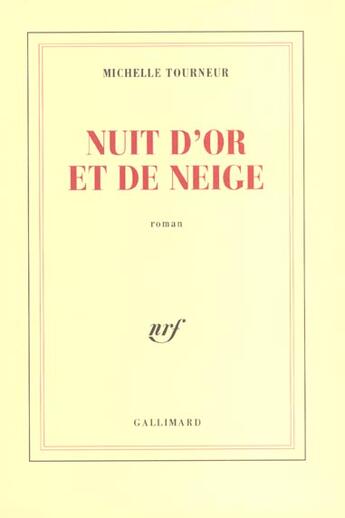 Couverture du livre « Nuit d'or et de neige » de Michelle Tourneur aux éditions Gallimard