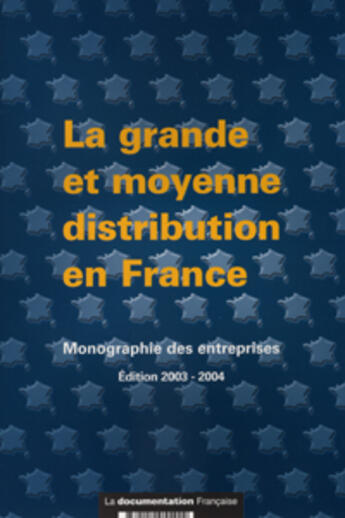 Couverture du livre « Grande et moyenne distribution (édition 2004) » de  aux éditions Documentation Francaise