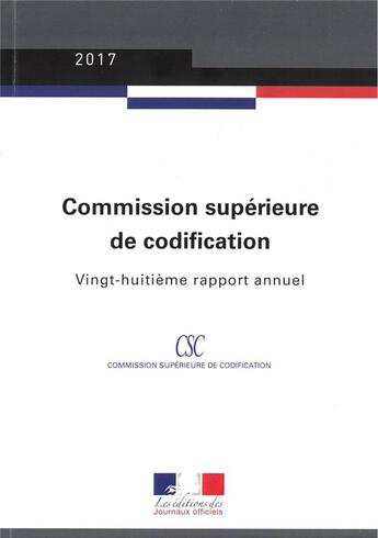 Couverture du livre « Vingt-huitième rapport annuel de la Commission supérieure de codification (édition 2017) » de Journaux Officiels aux éditions Direction Des Journaux Officiels