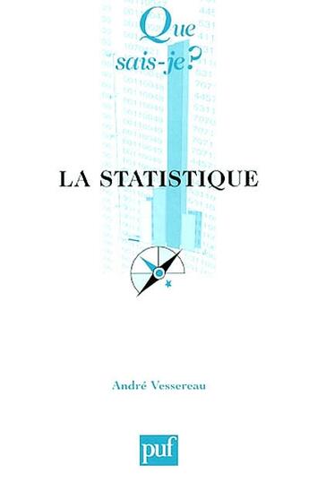 Couverture du livre « La statistique (21ed) qsj 281 (21e édition) » de Andre Vessereau aux éditions Que Sais-je ?